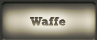 Waffe