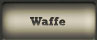 Waffe